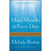 Make Miracles in Forty Days: Turning What You Have Into What You Want