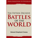 The Fifteen Decisive Battles of the World: From Marathon to Waterloo