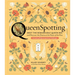 Queenspotting: Meet the Remarkable Queen Bee and Discover the Drama at the Heart of the Hive; Includes 48 Queenspotting Challenges