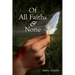 Of All Faiths & None