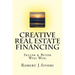 Creative Real Estate Financing: Seller / Buyer Win! Win!