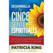Desarrolla Tus Cinco Sentidos Espirituales: Ve, escucha, huele, saborea y siente el mundo invisible en tu derredor