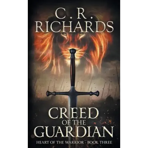 Creed of The Guardian: Heart of The Warrior - Book Three