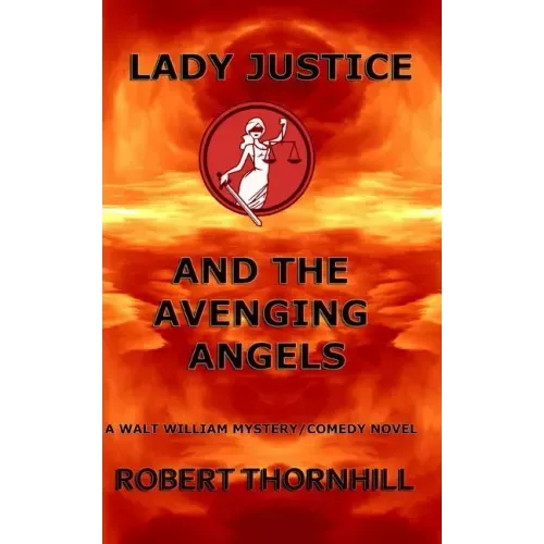 Lady Justice and the Avenging Angels