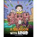 A Dragon With ADHD: A Children's Story About ADHD. A Cute Book to Help Kids Get Organized, Focus, and Succeed.