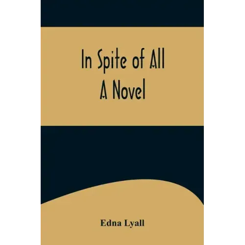 In Spite of All; A Novel