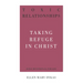 Toxic Relationships: Taking Refuge in Christ