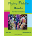 Flying Fiddle Duets for Two Violins, Book One