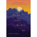 All the Colors We Will See: Reflections on Barriers, Brokenness, and Finding Our Way