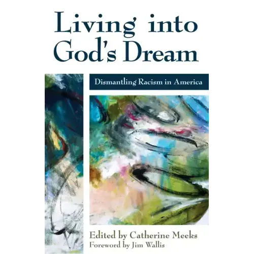 Living Into God's Dream: Dismantling Racism in America