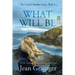 What Will Be: The Carmel Sheehan Series