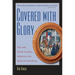 Covered with Glory: The 26th North Carolina Infantry at Gettysburg