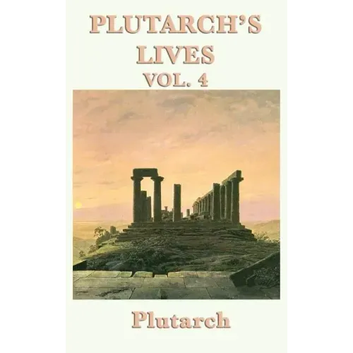 Plutarch's Lives Vol. 4