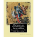 The heroes, or, Greek fairy tales for my children By: Charles Kingsley: Illustrated By the author