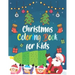 Christmas Coloring Book for Kids: : A holiday coloring book with unique pages - Christmas 50 beautiful coloring pages