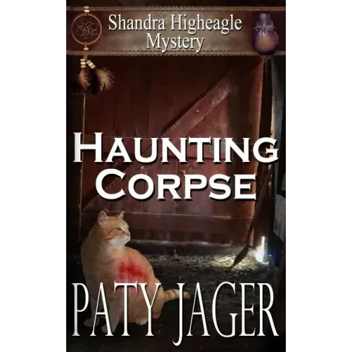 Haunting Corpse: Shandra Higheagle Mystery