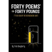 Forty Poems* for Forty Pounds: To Be Read by the Refrigerator Light