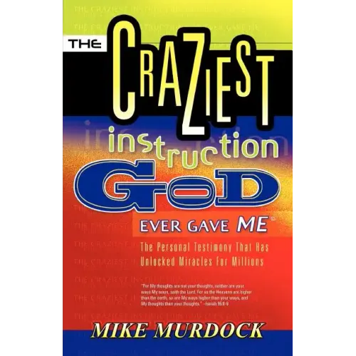 The Craziest Instruction God Ever Gave Me