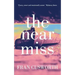The Near Miss