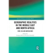 Geographic Realities in the Middle East and North Africa: State, Oil and Agriculture
