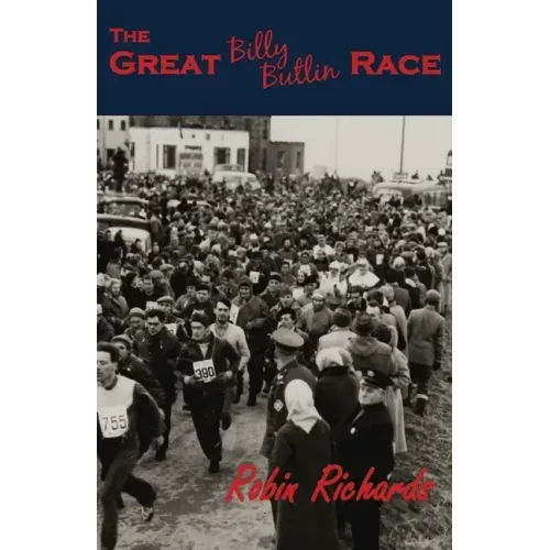 The Great Billy Butlin Race: The First and only Footrace from John O'Groats to Land's End