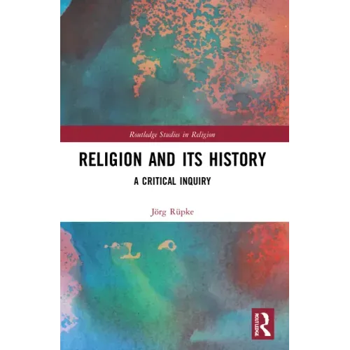 Religion and its History: A Critical Inquiry