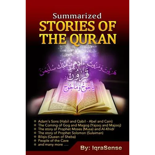 Summarized Stories of the Quran: Based on the Narrations of Ibn Al-Kathir