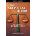 The Skeptical Juror and the Trial of Byron Case
