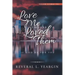 Love Me Like You Loved Them: If God Be for You