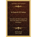 In Search Of Adam: The Story Of Man's Quest For The Truth About His Earliest Ancestors