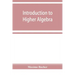 Introduction to higher algebra
