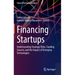 Financing Startups: Understanding Strategic Risks, Funding Sources, and the Impact of Emerging Technologies