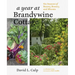 A Year at Brandywine Cottage: Six Seasons of Beauty, Bounty, and Blooms