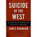 Suicide of the West: An Essay on the Meaning and Destiny of Liberalism