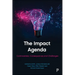 The Impact Agenda: Controversies, Consequences and Challenges