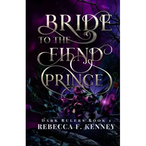 Bride to the Fiend Prince: A Dark Rulers Romance