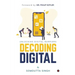 Decoding Digital: Unlocking Digital Barriers, Foreword By Dr. Philip Kotler