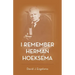 I Remember Herman Hoeksema: Personal Remembrances of a Great Man