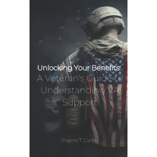 Unlocking Your Benefits: A Veteran's Guide to Understanding VA Support