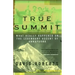 True Summit: What Really Happened on the Legendary Ascent of Annapurna