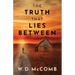 The Truth That Lies Between