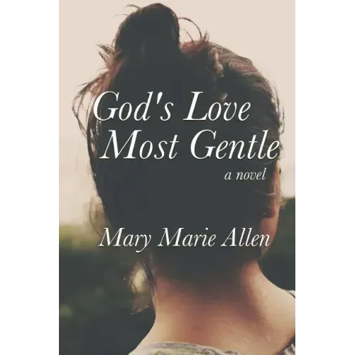 God's Love Most Gentle