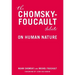 The Chomsky-Foucault Debate: On Human Nature