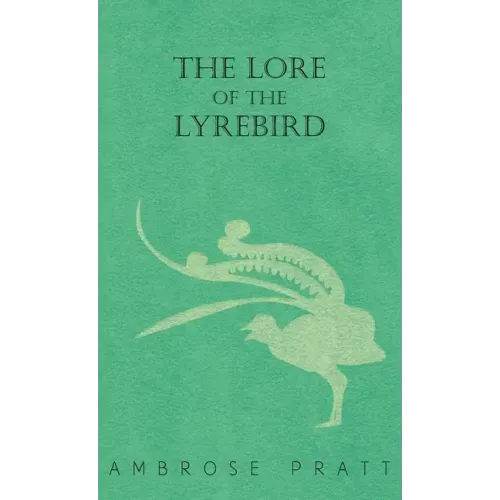 The Lore of the Lyrebird