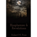Blasphemies & Revelations