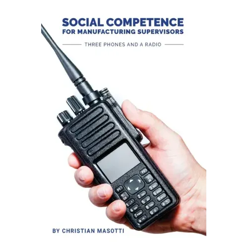 Social Competence for Manufacturing Supervisors: Three Phones and a Radio