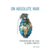 On Absolute War: Terrorism and the Logic of Armed Conflict