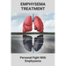 Emphysema Treatment: Personal Fight With Emphysema: Acute Bronchitis Relief