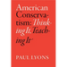 American Conservatism: Thinking It, Teaching It