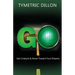 G.O. Get Unstuck & Move Toward Your Dream